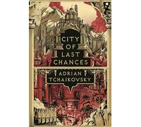 City of Last Chances: Shortlisted for the Hugo Award for Best Series 2025