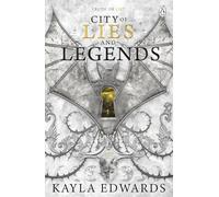 City of Lies and Legends: A spellbinding dark fantasy series of danger, devotion and the fight to survive in a divided world