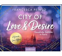 City of Love & Desire: Verbotene Gefühle in Paris - A French Love Affair