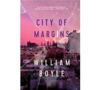City of Margins by William Boyle William Boyle (Auteur)