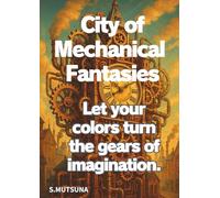 City of Mechanical Fantasies: Tales from the Brass Engine