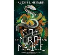 City of Mirth and Malice: A thrilling fantasy romance