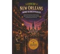City of New Orleans Word Search Puzzles: Large Print Word Search Puzzles Featuring Historic Landmarks, French Quarter, Jazz, Mardi Gras, Sports, Food, History, and More!