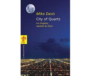 City of Quartz : Los Angeles. capitale du futur de Davis. Mike (2006) Broché
