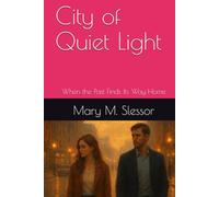 City of Quiet Light: When the Past Finds Its Way Home