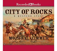 City of Rocks: A Western Story (The American Legends Collection) [Import]