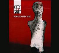 City Of Salt - Towers Open Fire