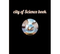 City of sciences book: Beautiful lined notebook for all ages from 8 to 18 years