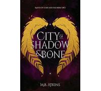 City of Shadow and Bone: Mates of Gods and Fae Book 2