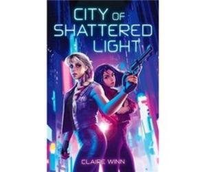 City of Shattered Light by Claire Winn Claire Winn (Auteur)
