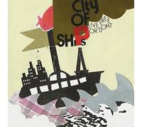 City of Ships - CITY OF SHIPS LIVE FREE OR DON T
