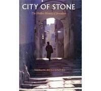 City of Stone Meron Benvenisti (Auteur)
