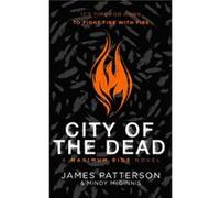 City of the Dead A Maximum Ride Novel by James Patterson James Patterson (Auteur)