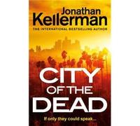 City of the Dead by Jonathan Kellerman Jonathan Kellerman (Auteur)