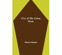 City Of The Living Flame