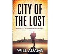 City of the Lost by Will Adams Paperback Book Will Adams (Auteur)