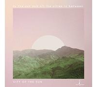 City of the Sun - to Sun and All The. [Import]
