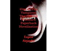 City Of The Vampires: The Official Standard Paperback Novelization (Lulu Globally Distributed Release): Lulu Global Distribution Version