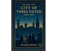 City of Three Faiths: Book One of "The Translators of Toledo"