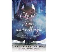 City of Time and Magic by Paula Brackston Paula Brackston (Auteur)