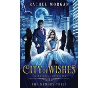 City of Wishes 1: The Memory Thief