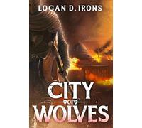 City Of Wolves (The Oaths Of Blood Saga)