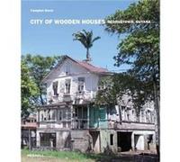 City of Wooden Houses Georgetown Guyana Josephine Ross, Tarnya Cooper, Charlotte Bolland (Auteur)