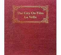 City on Film - La Vella