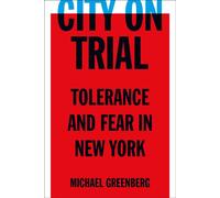City on Trial Tolerance and Fear in New York - Michael Greenberg - Other Press - ebook (ePub) - Livre