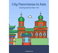 City Panoramas In Asia Coloring Book For Kids 1 & 2