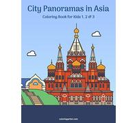 City Panoramas In Asia Coloring Book For Kids 1, 2 & 3