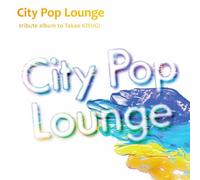 City Pop Lounge-Tribute Albumk [Import allemand]