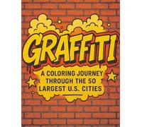 City Pride Graffiti Coloring Book: The Most Populated U.S. Cities