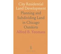 City Residential Land Development: Planning and Subdividing Land in Chicago Outskirts