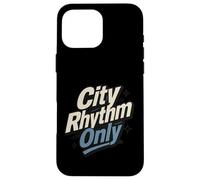 City Rhythm Uniquement Coque pour iPhone 16 Pro Max