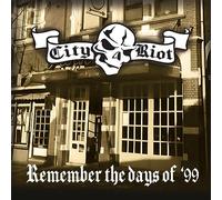 City Riot - Remember The Days of '99 [Import]
