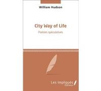 City Way of Life William Hudson (Auteur)