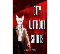 City Without Saints: A Noir Thriller About Holding on to Hope