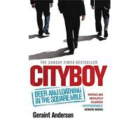 Cityboy: Beer and Loathing in the Square Mile