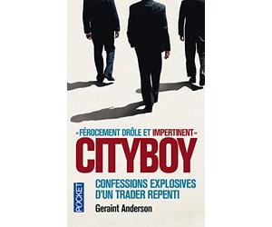 Cityboy: Confessions explosives d'un trader repenti