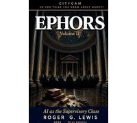 CITYCAM So You Think You Know About Money? EPHORS Volume II - AI As The Supervisory Class