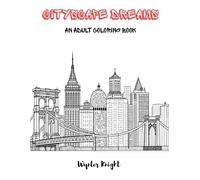 Cityscape Dreams: An Adult Coloring Book