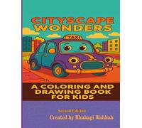 CITYSCAPE WONDERS: A Coloring and Drawing Book For Kids
