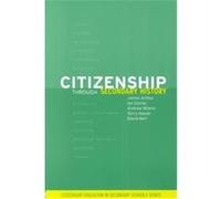 Citzenship Through Secondary History, Citizenship in Secondary Schools Andrew Wrenn, David Kerr, Ian Davies, James Arthur (Auteur)