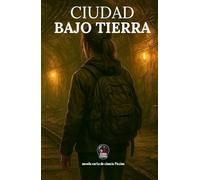 Ciudad bajo tierra: Novela corta de ciencia ficción