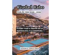 Ciudad Cabo Guía de viaje 2025-2026: Último viaje a través de la naturaleza y la aventura