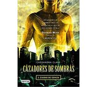 Ciudad de ceniza. Cazadores de sombras 2: Cazadores de sombras 2