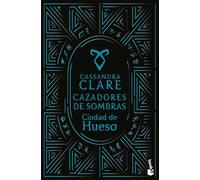 Ciudad de hueso (Cazadores de sombras, 1)