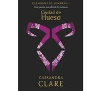 Ciudad de Hueso: Cazadores de sombras: 1