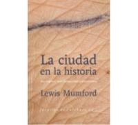 Ciudad En La Historia - MUMFORD, LEWIS Mumford, Lewis (Auteur)